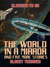 The World in a Mirror and five more stories