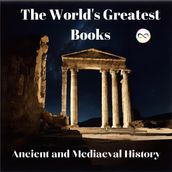 The World s Greatest Books (Ancient and Mediaeval History)