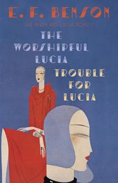 The Worshipful Lucia & Trouble for Lucia