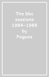The bbc sessions 1984-1986