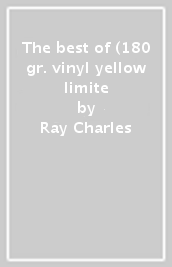 The best of (180 gr. vinyl yellow limite