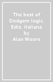 The best of Dodgem logic. Ediz. italiana