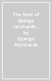 The best of django reinhardt (+ 2 bonus