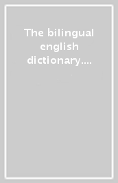 The bilingual english dictionary. Con aggiornamento online