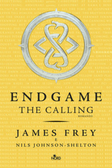 The calling. Endgame - James Frey - Nils Johnson-Shelton