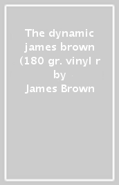 The dynamic james brown (180 gr. vinyl r
