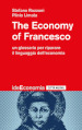 The economy of Francesco. Un glossario per riparare il linguaggio dell economia