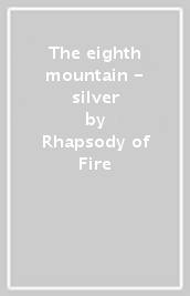The eighth mountain - silver