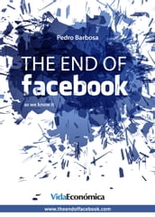 The end of facebook (English version)
