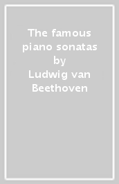 The famous piano sonatas