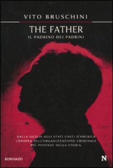 The father. Il padrino dei padrini - Vito Bruschini