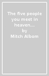 The five people you meet in heaven. Con espansione online