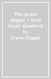 The grave digger - blue black splatterd