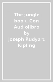 The jungle book. Con Audiolibro