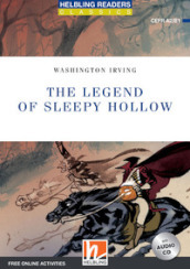 The legend of Sleepy Hollow. Helbling readers blue series - Classics. Con CD-Audio. Con Contenuto digitale per accesso on line