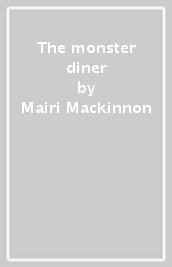 The monster diner