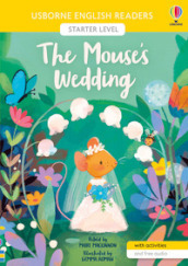 The mouse s wedding. Ediz. a colori
