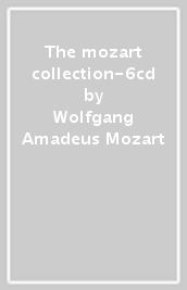 The mozart collection-6cd