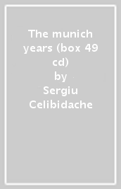 The munich years (box 49 cd)
