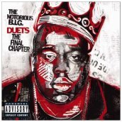 The notorious b.i.g. duets the final cha