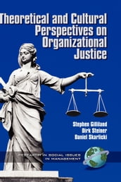 Theoretical and Cultural Perspectives on Organizational Justice