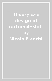 Theory and design of fractional-slot pm machines