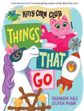 Things That Go (A Kitty-Corn Club Book)