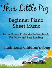 This Little Pig Beginner Piano Sheet Music