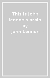 This is john lennon s brain