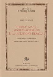 Thomas Mann, Jakob Wassermann e la questione ebraica