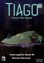 Tiago Faces the Abyss [Interrogative Book #4]