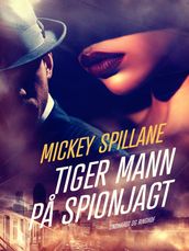 Tiger Mann pa spionjagt