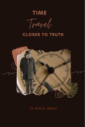 Time Travel - Closer To Truth