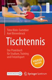 Tischtennis Das Praxisbuch für Studium, Training und Freizeitsport