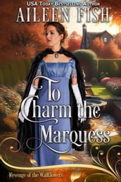 To Charm the Marquess