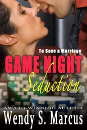 To Save a Marriage: Game Night Seduction