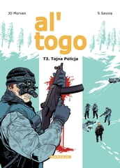 Al  Togo - tome 3 - Tajna Policja