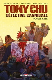 Tony Chu, Detective Cannibale - Hors-série - Pousse café