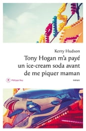 Tony Hogan m a payé un ice-cream soda avant de me piquer maman