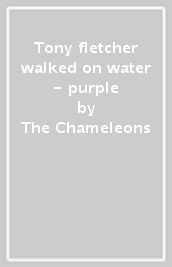 Tony fletcher walked on water - purple
