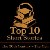 Top 10 Short Stories The 20th Century The Men, The