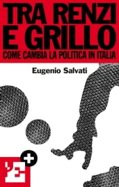 Tra Renzi e Grillo