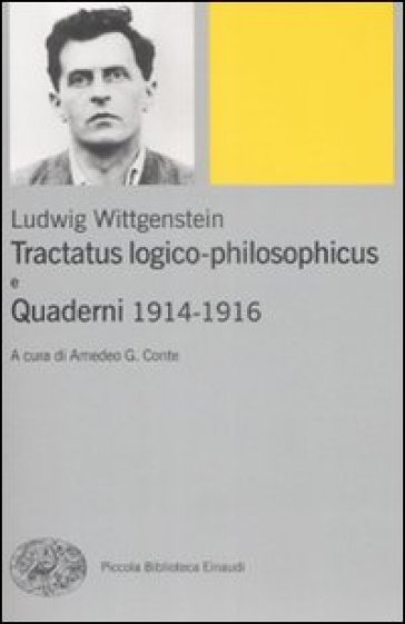 Tractatus logico-philosophicus e Quaderni 1914-1916 - Ludwig Wittgenstein