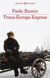 Paolo Rumiz, Trans Europa Express