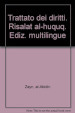 Trattato dei diritti. Risalat al-huquq. Ediz. multilingue