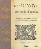 Trattato della peste. O sia contagio a Torino dell anno 1630