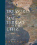 Treasures of the map terrace in the Uffizi. Ediz. illustrata