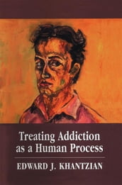 Treating Addiction as a Human Process