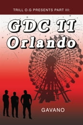 Trill O.G Presents Part III: GDC II Orlando