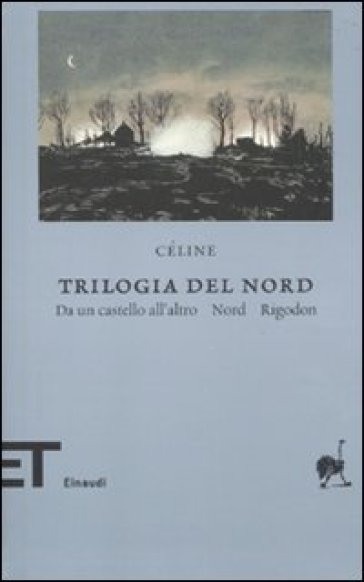 Trilogia del Nord: Da un castello all'altro-Nord-Rigodon - Louis-Ferdinand Céline